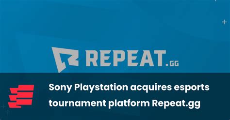 PlayStation Acquires Esports Platform Repeat.gg .
